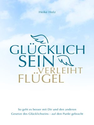 cover image of Glücklich sein verleiht Flügel
